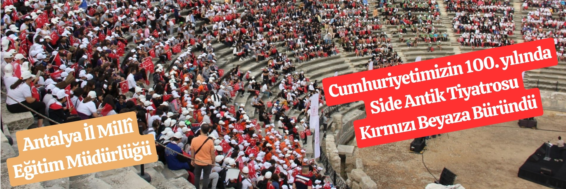 CUMHURİYETİMİZİN 100. YILINDA SİDE ANTİK TİYATROSU KIRMIZI BEYAZA BÜRÜNDÜ.