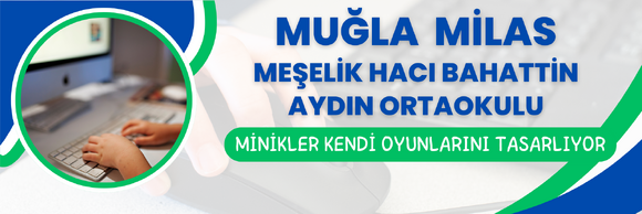MİNİKLER KENDİ OYUNLARINI TASARLIYOR