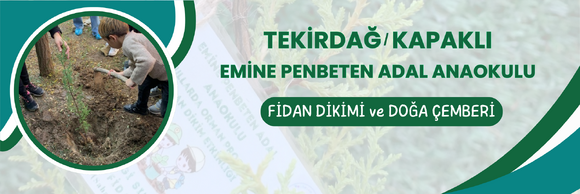 FİDAN DİKİMİ ve DOĞA ÇEMBERİ