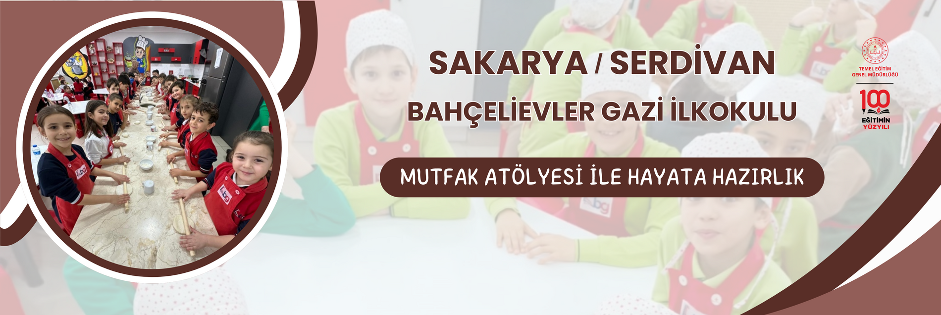 MUTFAK ATÖLYESİ İLE HAYATA HAZIRLIK