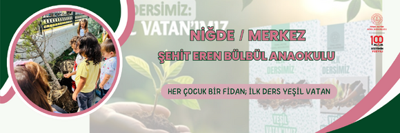 HER ÇOCUK BİR VATAN, İLK DERS YEŞİL VATAN