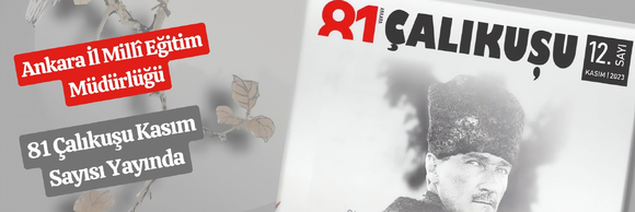 81 ÇALIKUŞU KASIM SAYISI YAYINDA