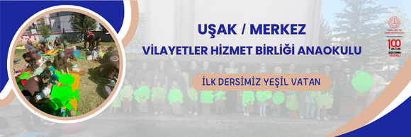İLK DERSİMİZ YEŞİL VATAN, EN GÜÇLÜ DAYANAĞIMIZ AİLE