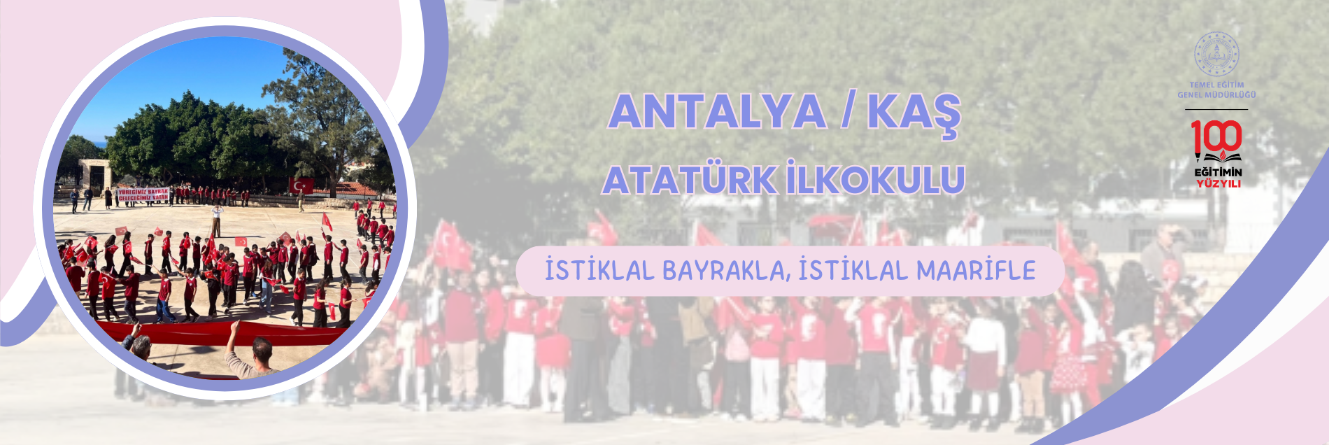 İSTİKLAL BAYRAKLA, İSTİKLAL MAARİFLE