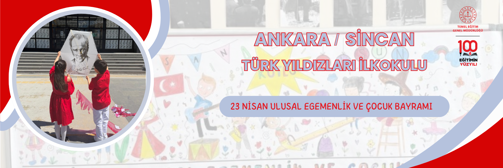 23 NİSAN ULUSAL EGEMENLİK VE ÇOCUK BAYRAMI